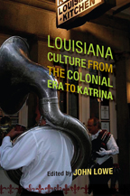 Louisiana Culture from the Colonial Era to Katrina - Cover