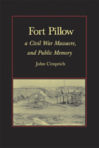 Fort Pillow, a Civil War Massacre, and Public Memory - Cover