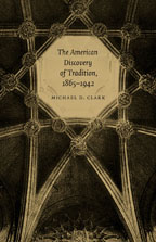 The American Discovery of Tradition, 1865-1942 - Cover