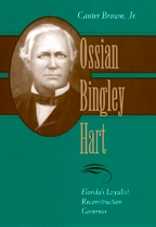 Ossian Bingley Hart, Florida's Loyalist Reconstruction Governor  - Cover