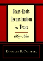 Grass Roots Reconstruction in Texas, 1865-1880 - Cover