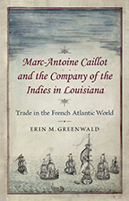 Marc-Antoine Caillot and the Company of the Indies in Louisiana - Cover