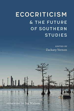 Ecocriticism and the Future of Southern Studies - Cover