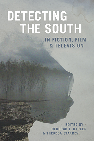 Detecting the South in Fiction, Film, and Television - Cover