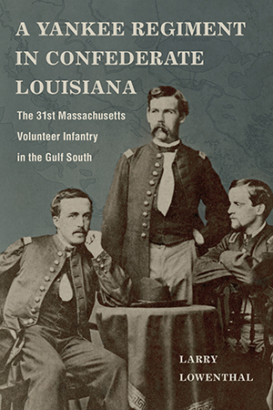 A Yankee Regiment in Confederate Louisiana - Cover