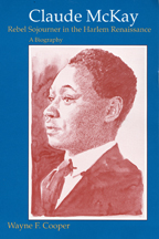 Claude McKay, Rebel Sojourner in the Harlem Renaissance - Cover