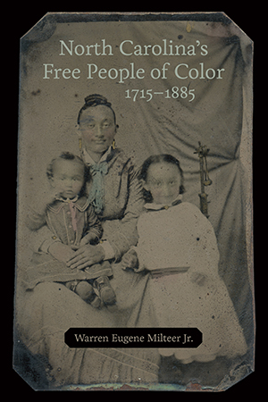 North Carolina's Free People of Color, 1715–1885 - Cover