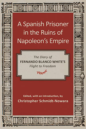 A Spanish Prisoner in the Ruins of Napoleon's Empire - Cover