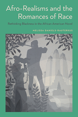 Afro-Realisms and the Romances of Race - Cover