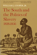 The South and the Politics of Slavery, 1828-1856 - Cover