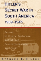 Hitler's Secret War in South America, 1939-1945 - Cover