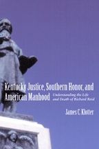 Kentucky Justice, Southern Honor, and American Manhood - Cover