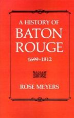 A History of Baton Rouge, 1699-1812 - Cover