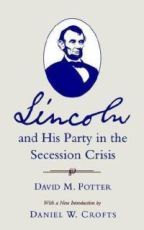 Lincoln and His Party in the Secession Crisis - Cover