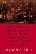 The Battles for Spotsylvania Court House and the Road to Yellow Tavern - Cover