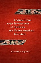 LeAnne Howe at the Intersections of Southern and Native American Literature - Cover