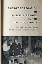 The Desegregation of Public Libraries in the Jim Crow South - Cover