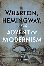 Wharton, Hemingway, and the Advent of Modernism - Cover